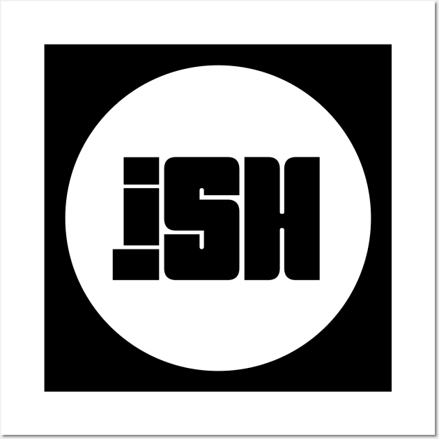 iSH Original White Logo Wall Art by iSH